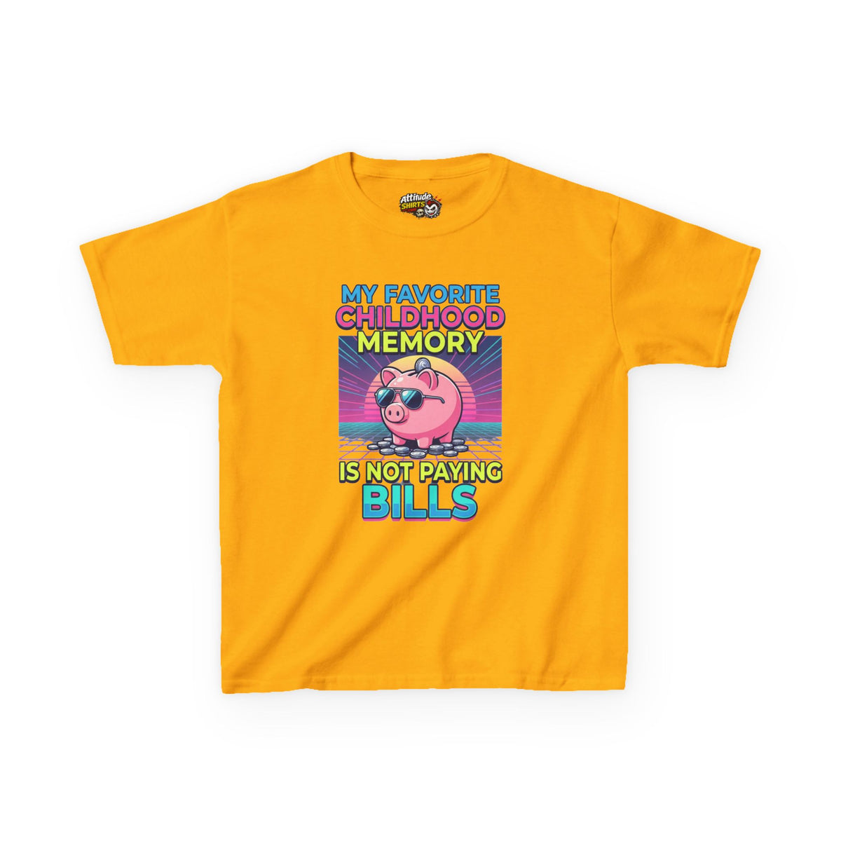 Favortie Childhood Memories - Not Paying Bills Kids Tee
