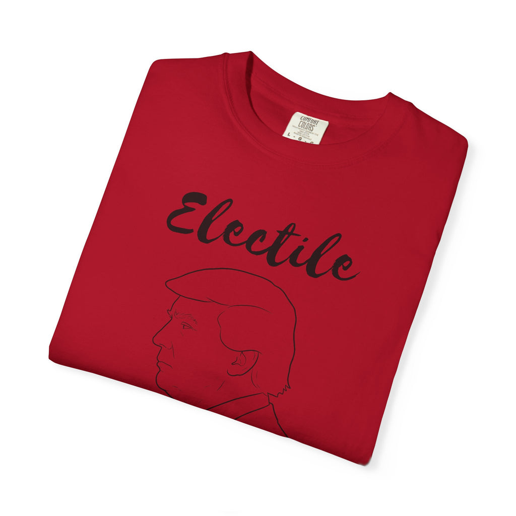 "ELECTILE DYSFUNCTION" Unisex Garment-Dyed T-shirt