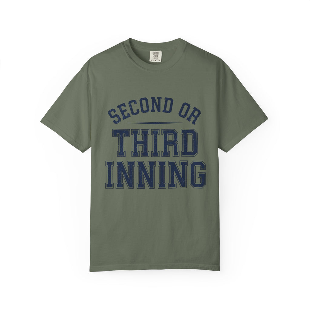 "Second or Third Inning" Unisex Garment-Dyed Tee