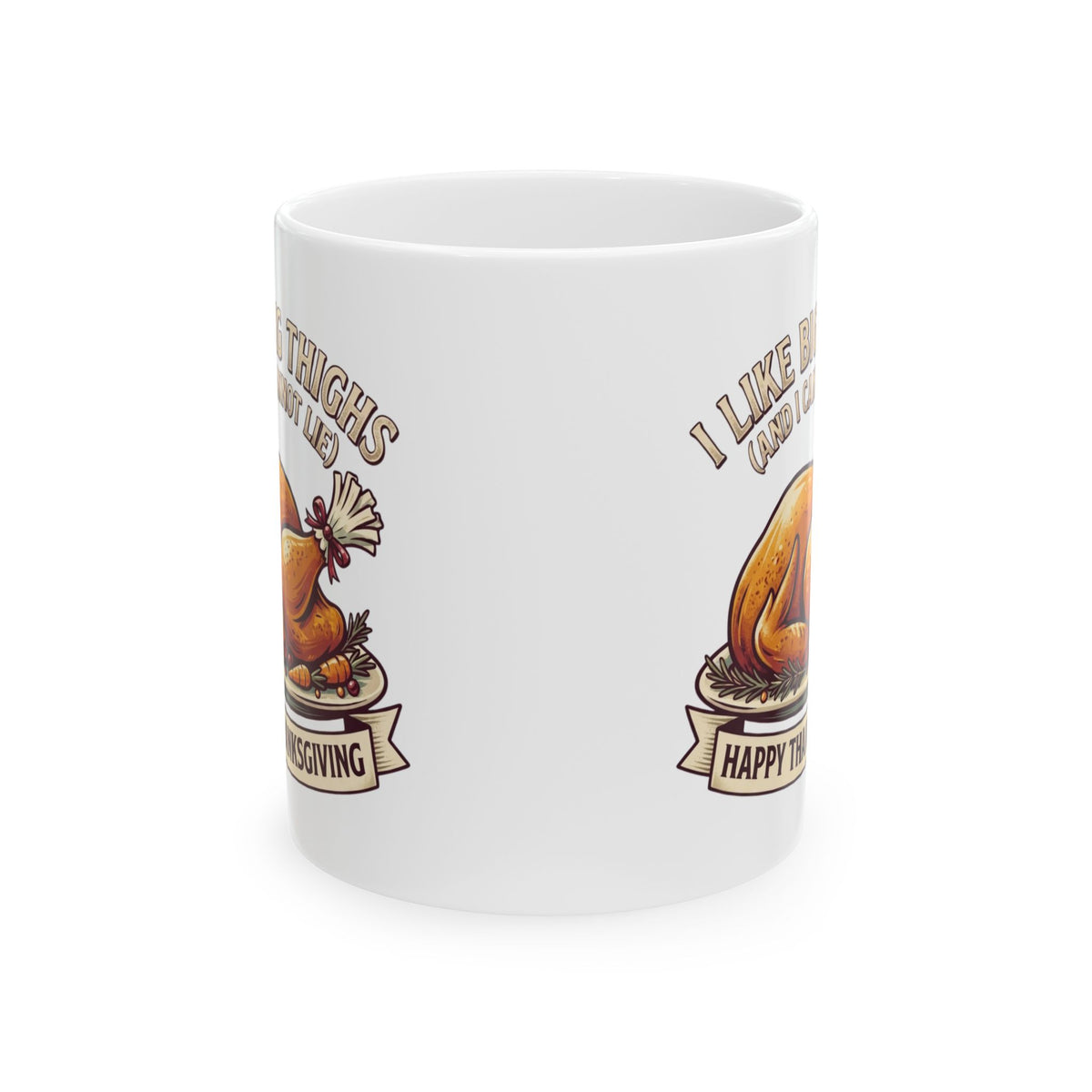 "I Like Big Thighs" White Ceramic Mug