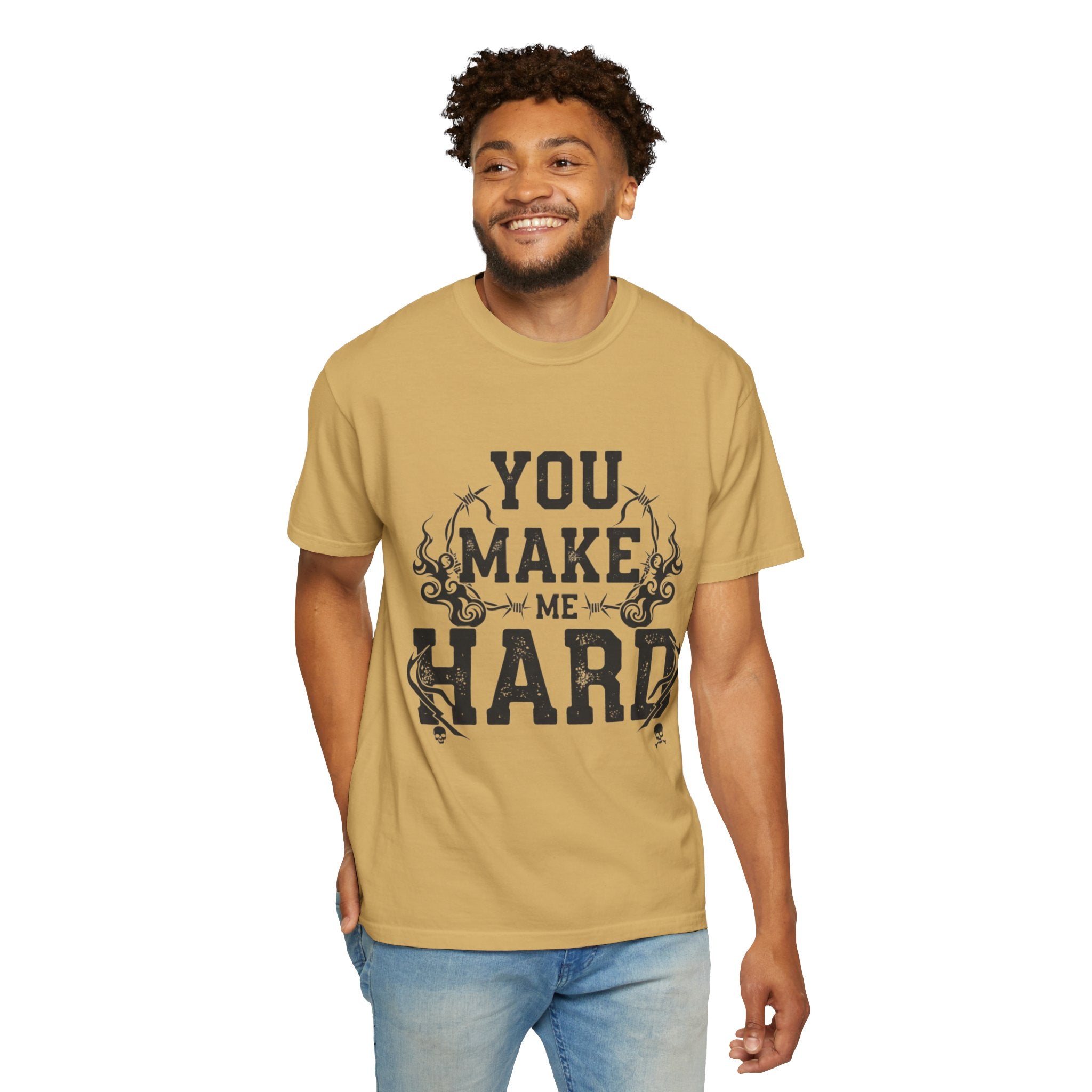 "You Make Me Hard 3" Unisex Garment-Dyed T-shirt
