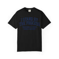"I Stand By The Process" Unisex Garment-Dyed Tee