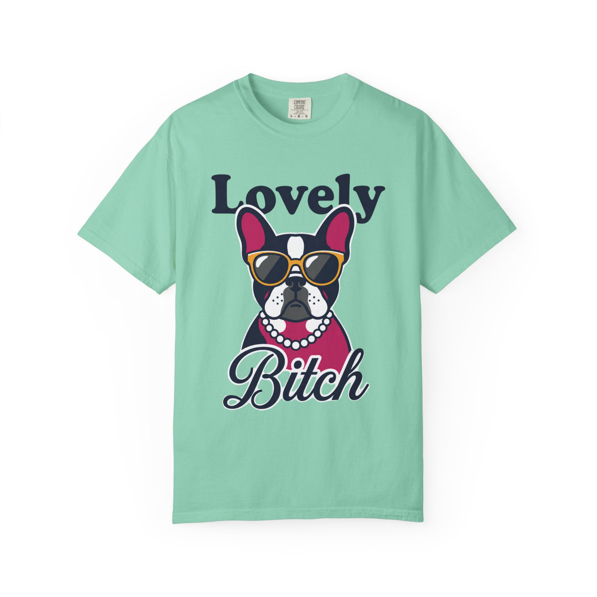 Color: Island Reef | Lovely Bitch Unisex Garment-Dyed Tee