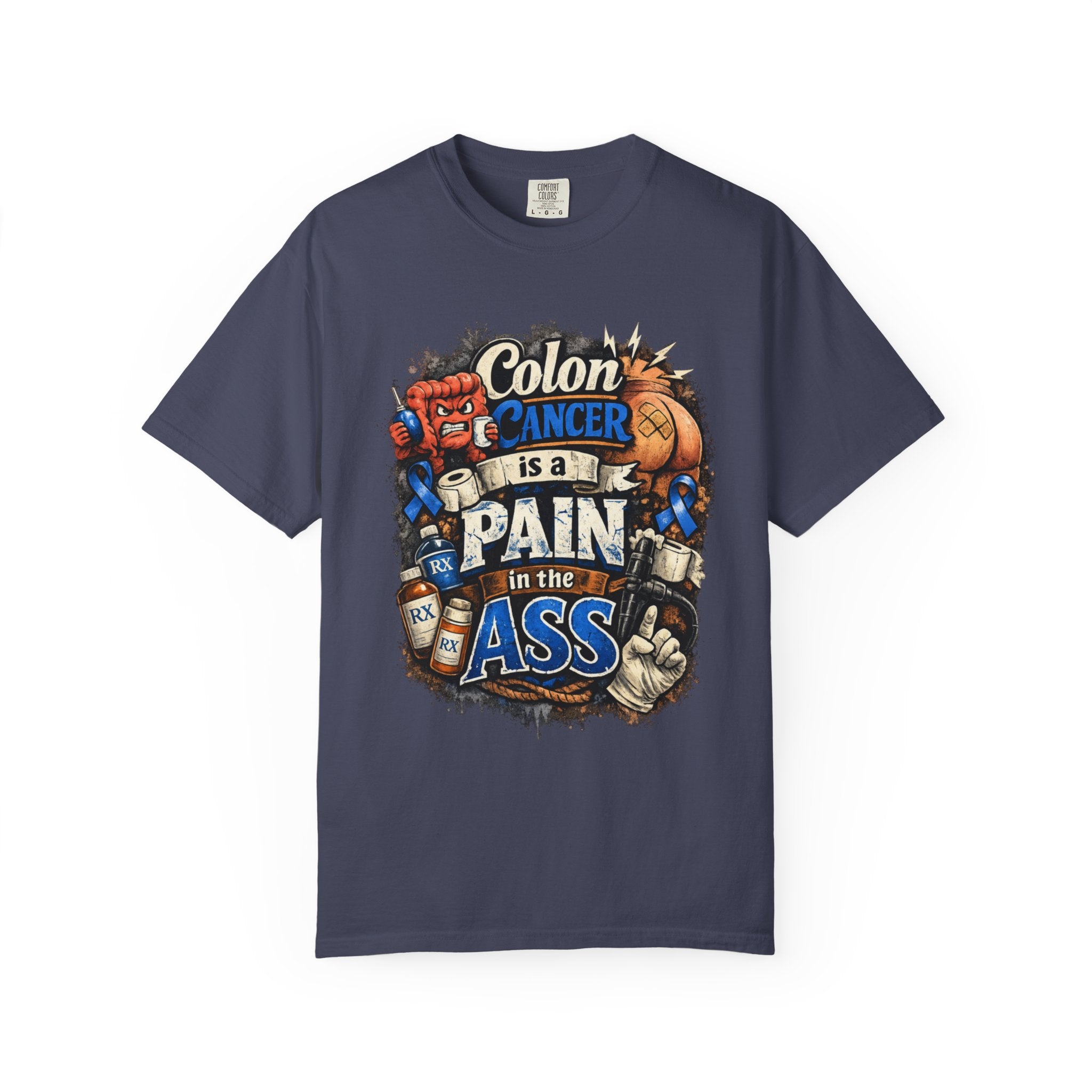 "Colon Caner is a Pain in the Ass" Unisex Garment-Dyed Tee