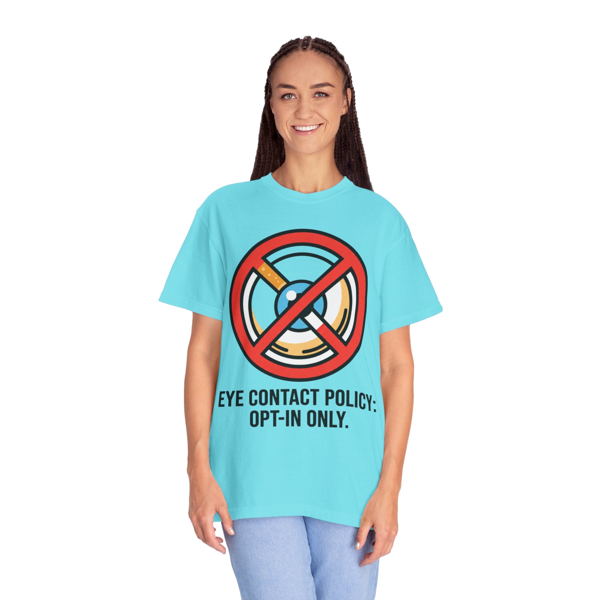 "Eye Contact Policy" Unisex Garment-Dyed Tee