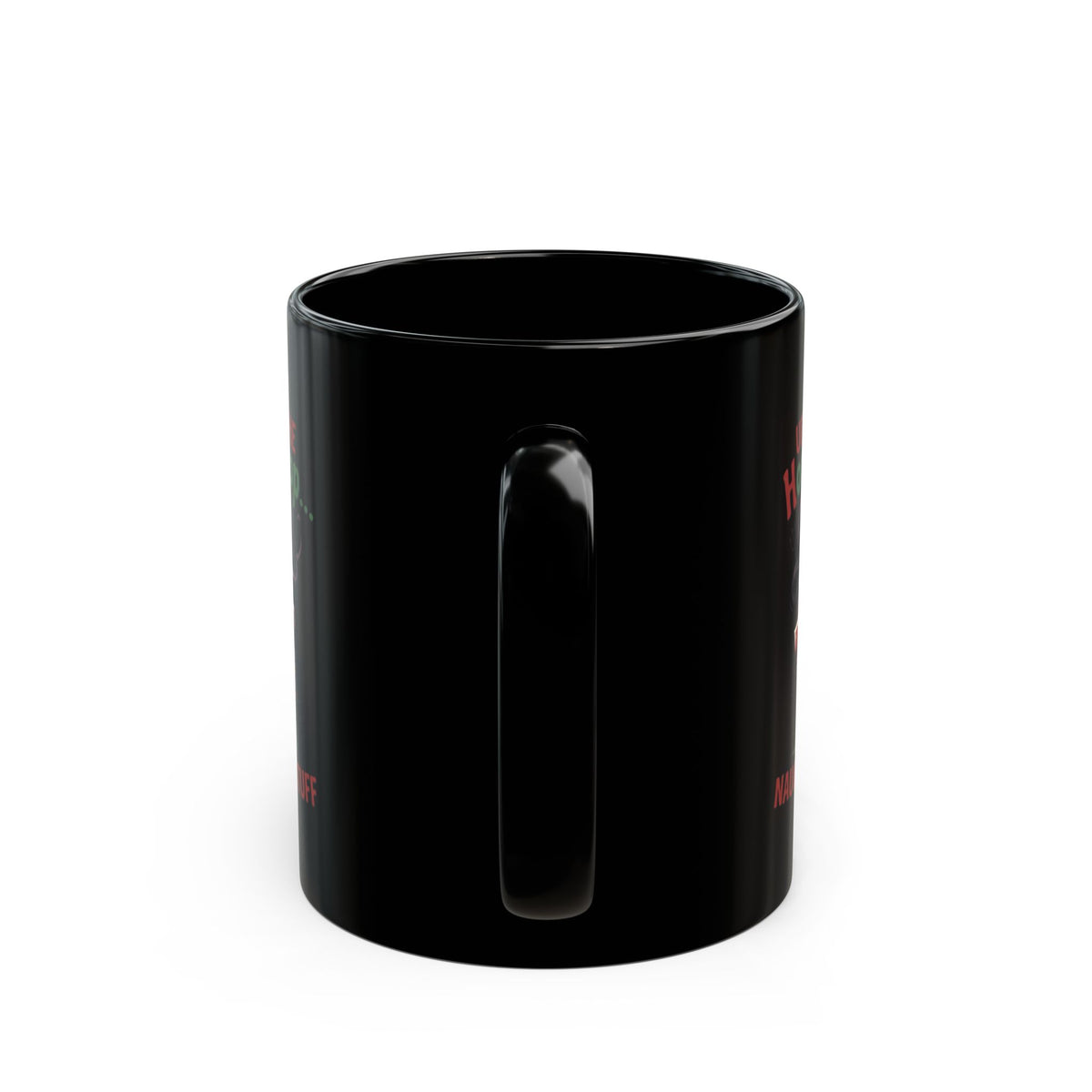"Up On The Housetop Doing Naughty Stuff" Black Ceramic Mug