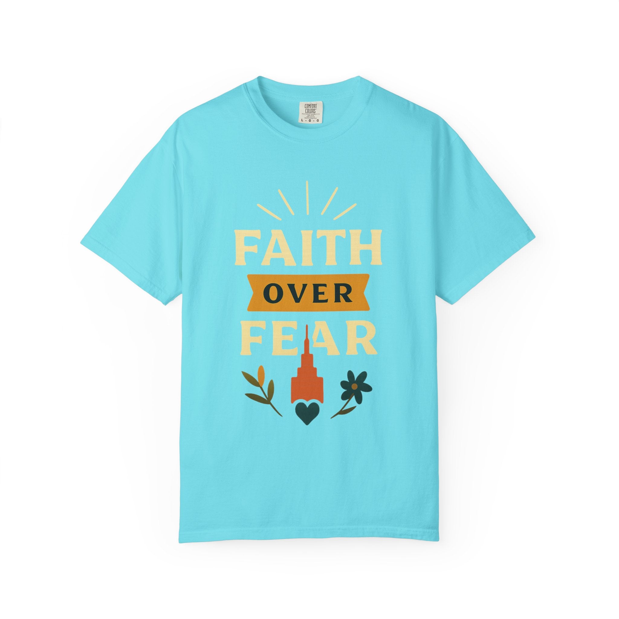 "Faith Over Fear-4" Unisex Garment-Dyed T-shirt