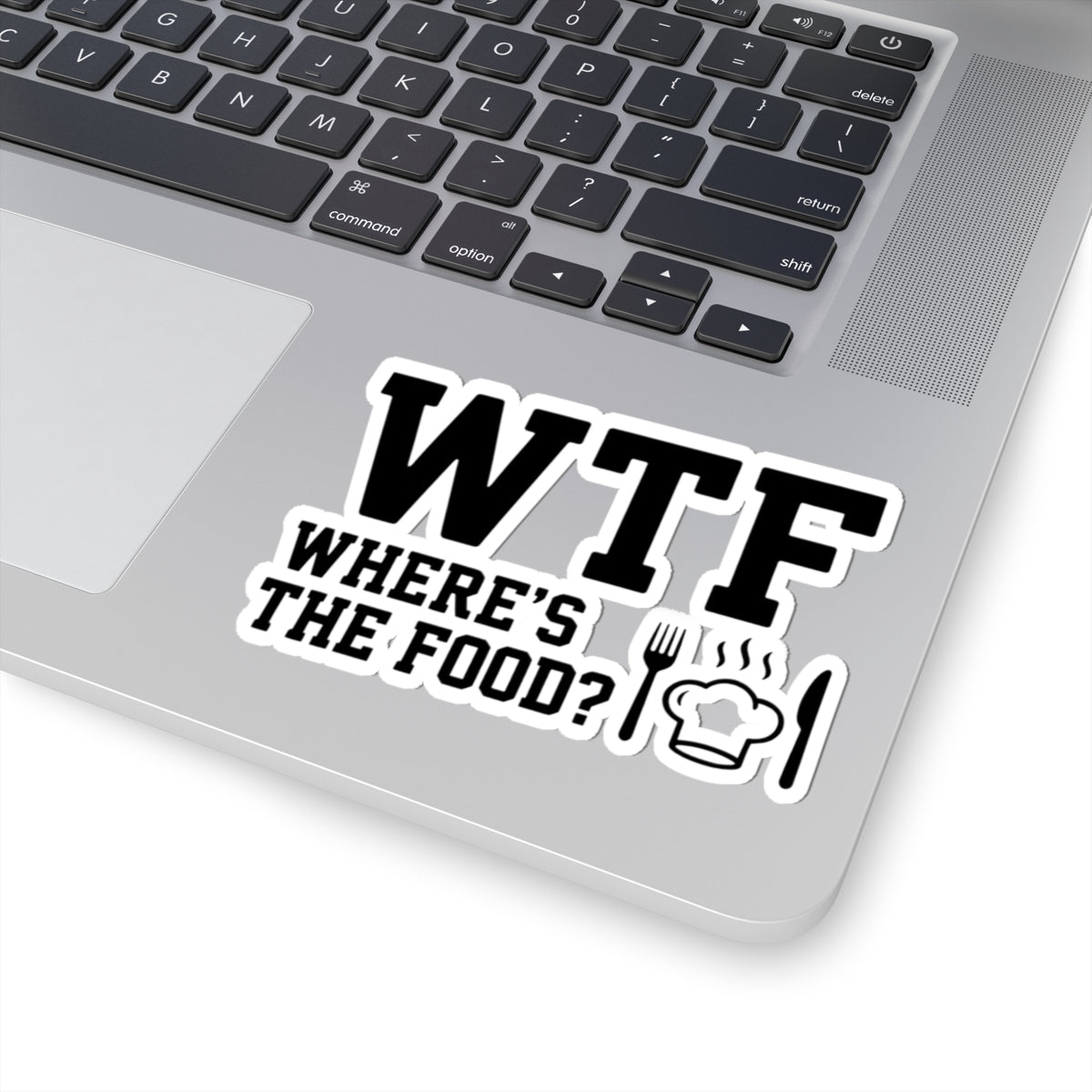Hangry AF: WTF Where's The Food | Kiss-Cut Sticker — AttitudeShirts