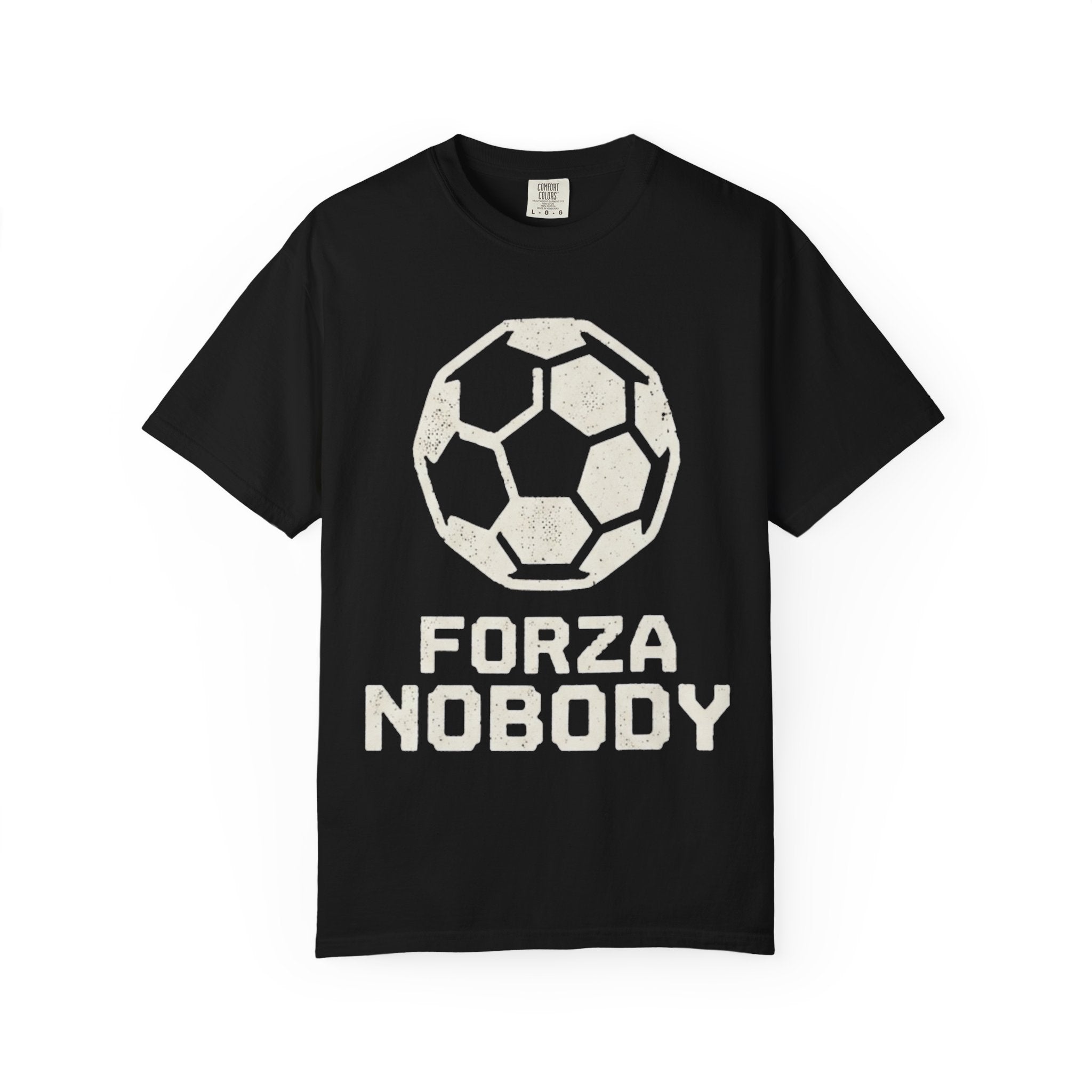 "Forza Nobody" Unisex Garment-Dyed Tee