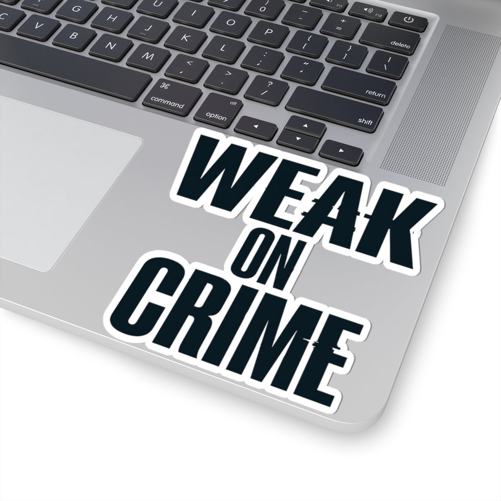 "Weak On Crime" Sticker