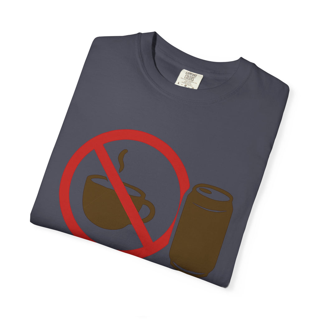 "I Like My Caffeine Cold" Unisex Garment-Dyed T-shirt