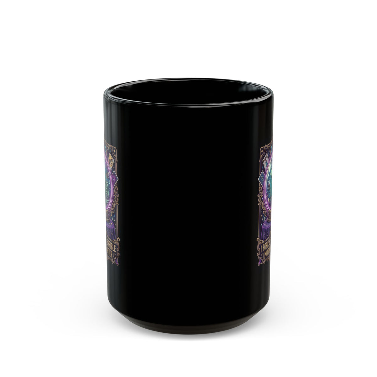 "I Foresee A Terrible Morning After" Black Ceramic Mug