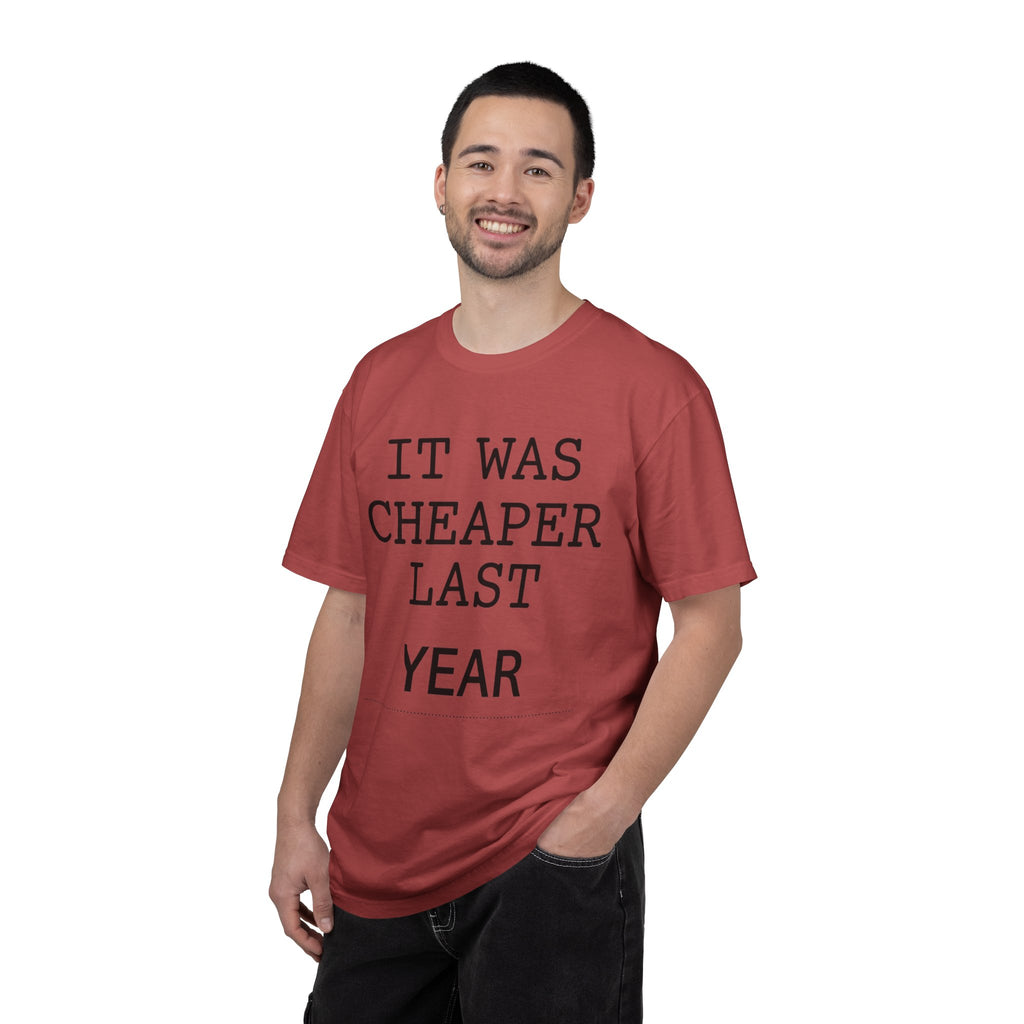 "It Was Cheaper Last Year" Unisex Garment-Dyed Tee
