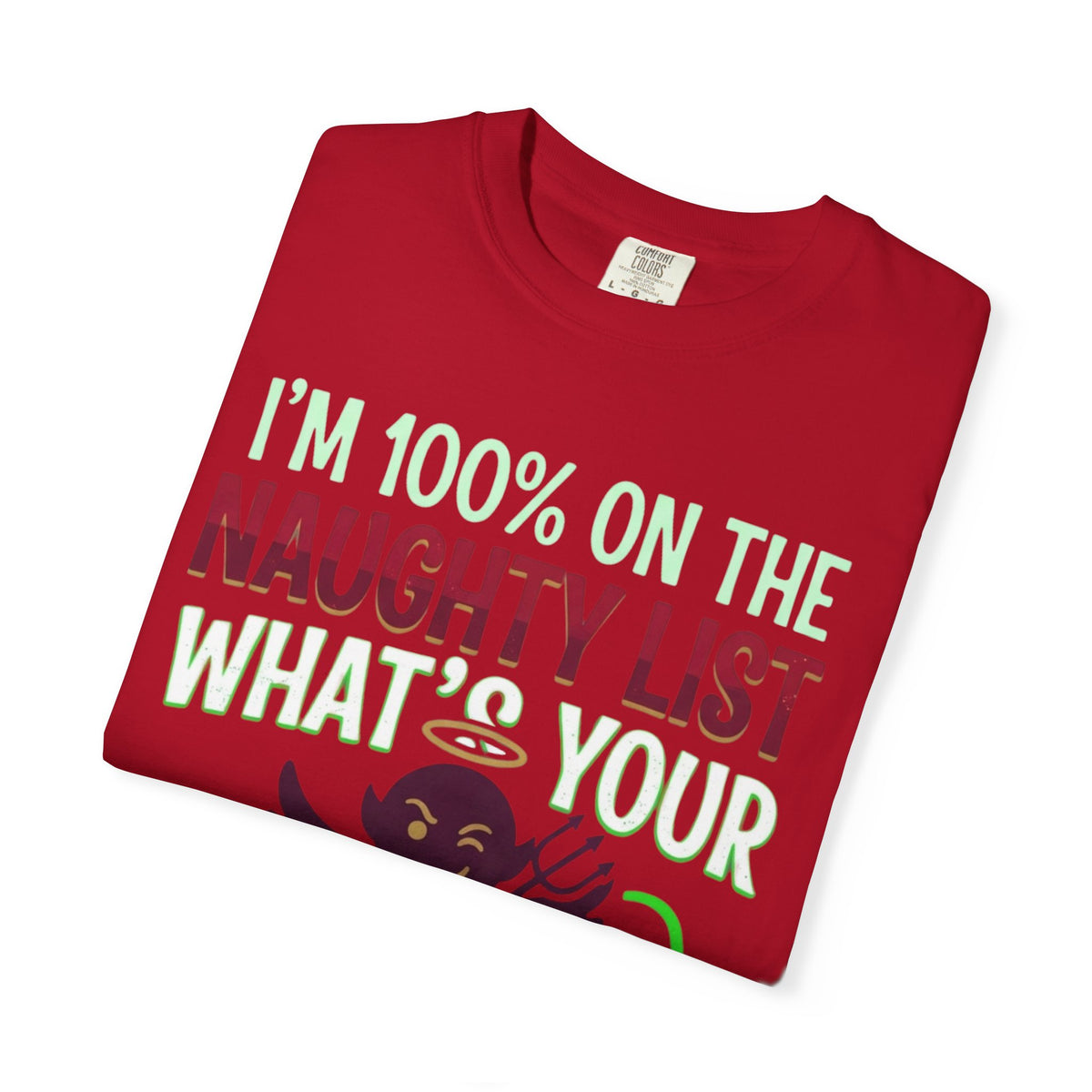 "On The Naughty List" Unisex Garment-Dyed Tee