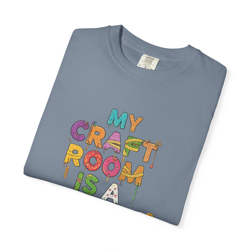 My Craft Room, My Rules | Garment-Dyed Tee — AttitudeShirts