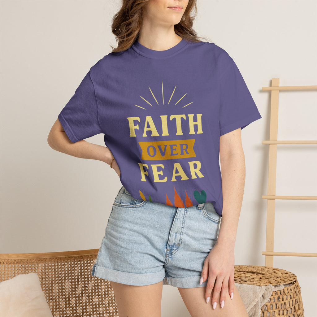 “Faith Over Fear” Unisex Garment-Dyed T-shirt