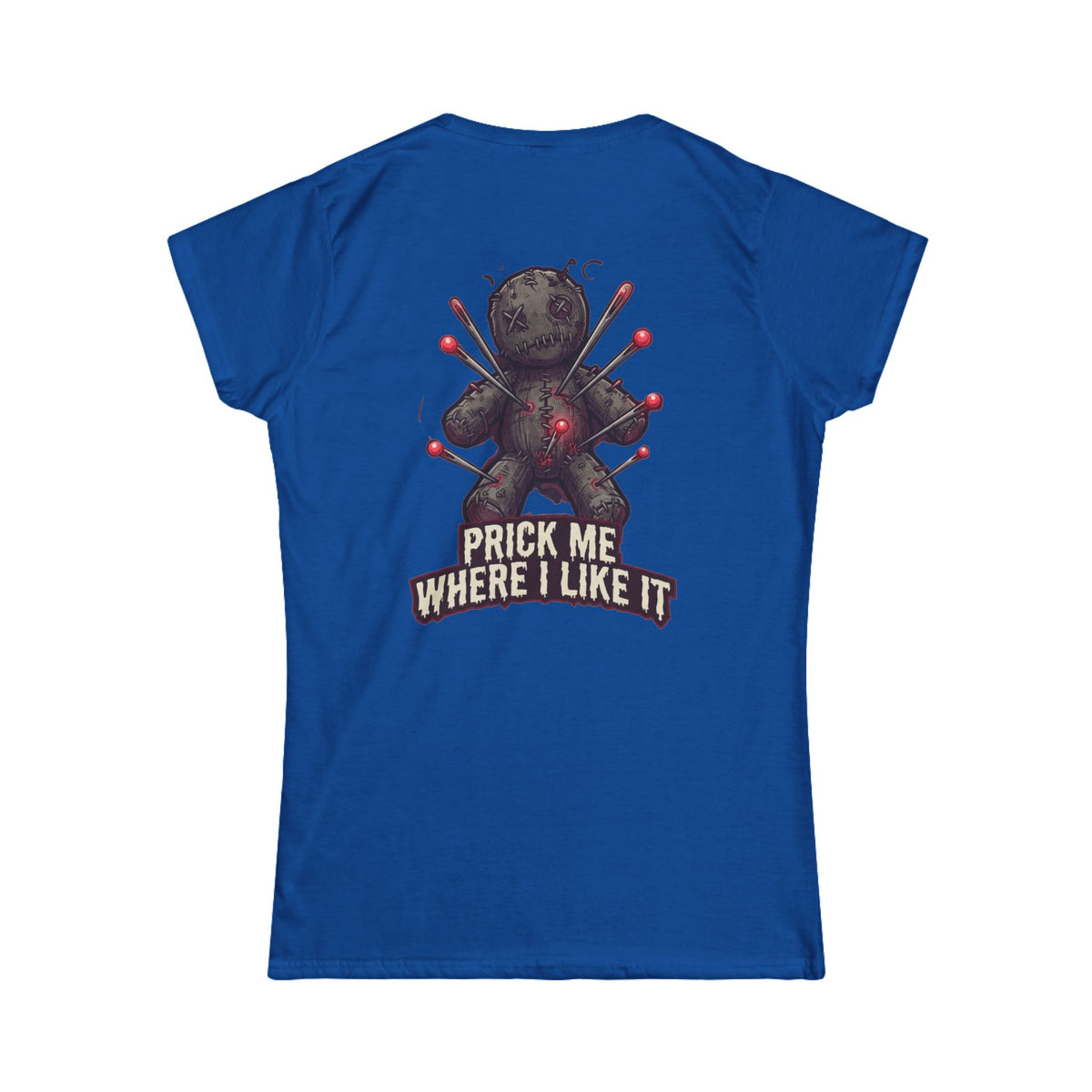 Color: Royal | Prick Me Where I Like It Women's Tee