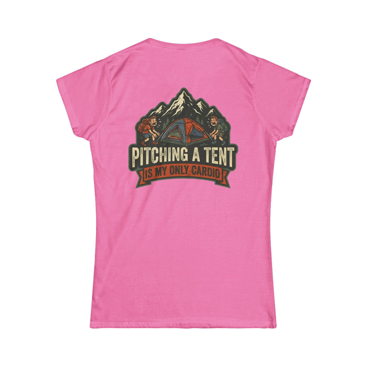 "Pitching A Tent Is My Only Cardio" Women's Tee
