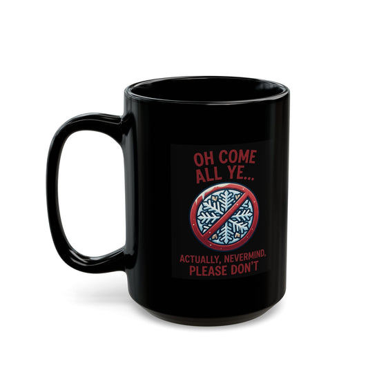 "Oh Come All Ye" Black Ceramic Mug