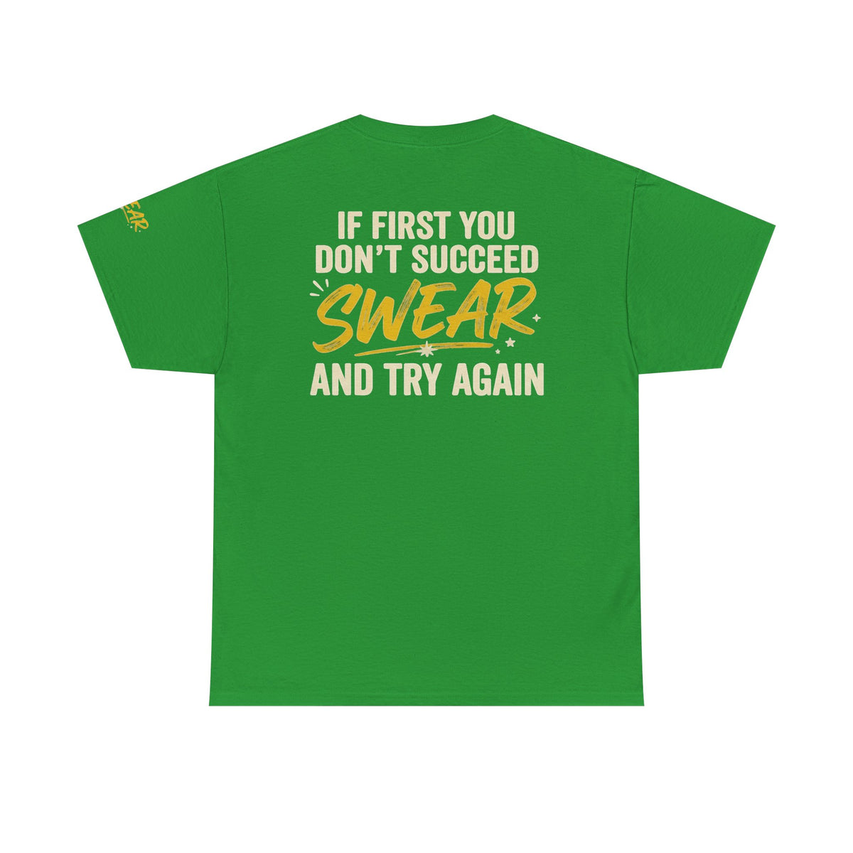 Color: Irish Green | Swear And Try Again Premium Graphic Tee