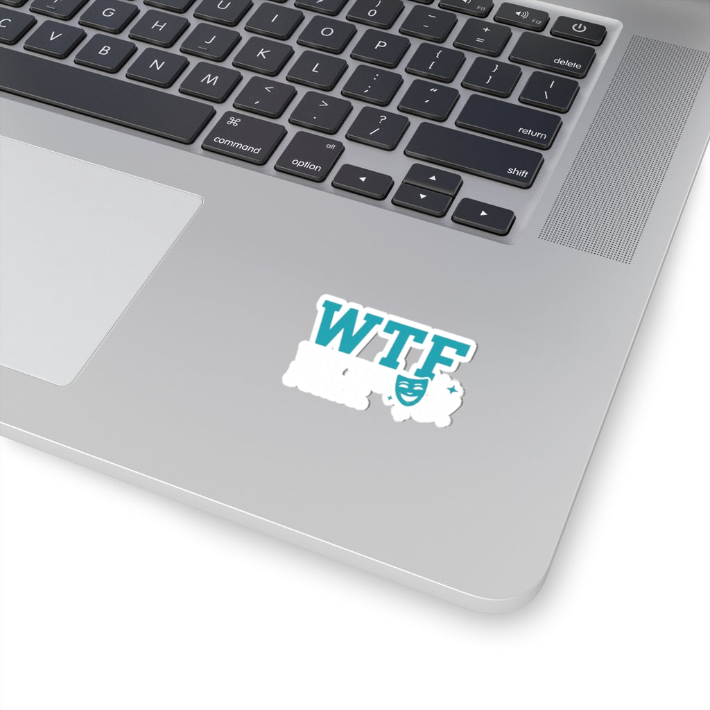 WTF? Nah, Way Too Funny | Kiss-Cut Sticker — AttitudeShirts