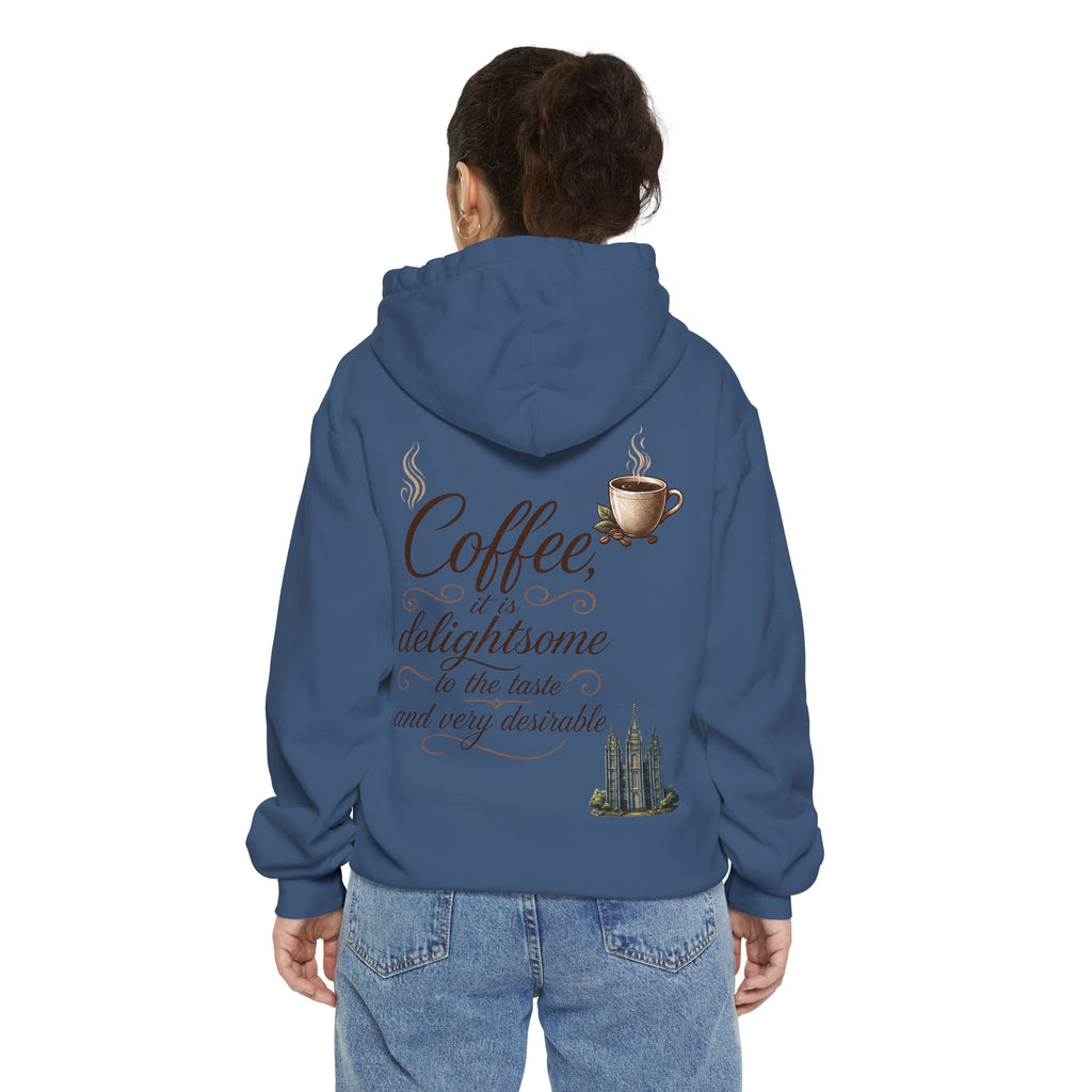"Coffee is Delightsome" Garment-Dyed Hoodie
