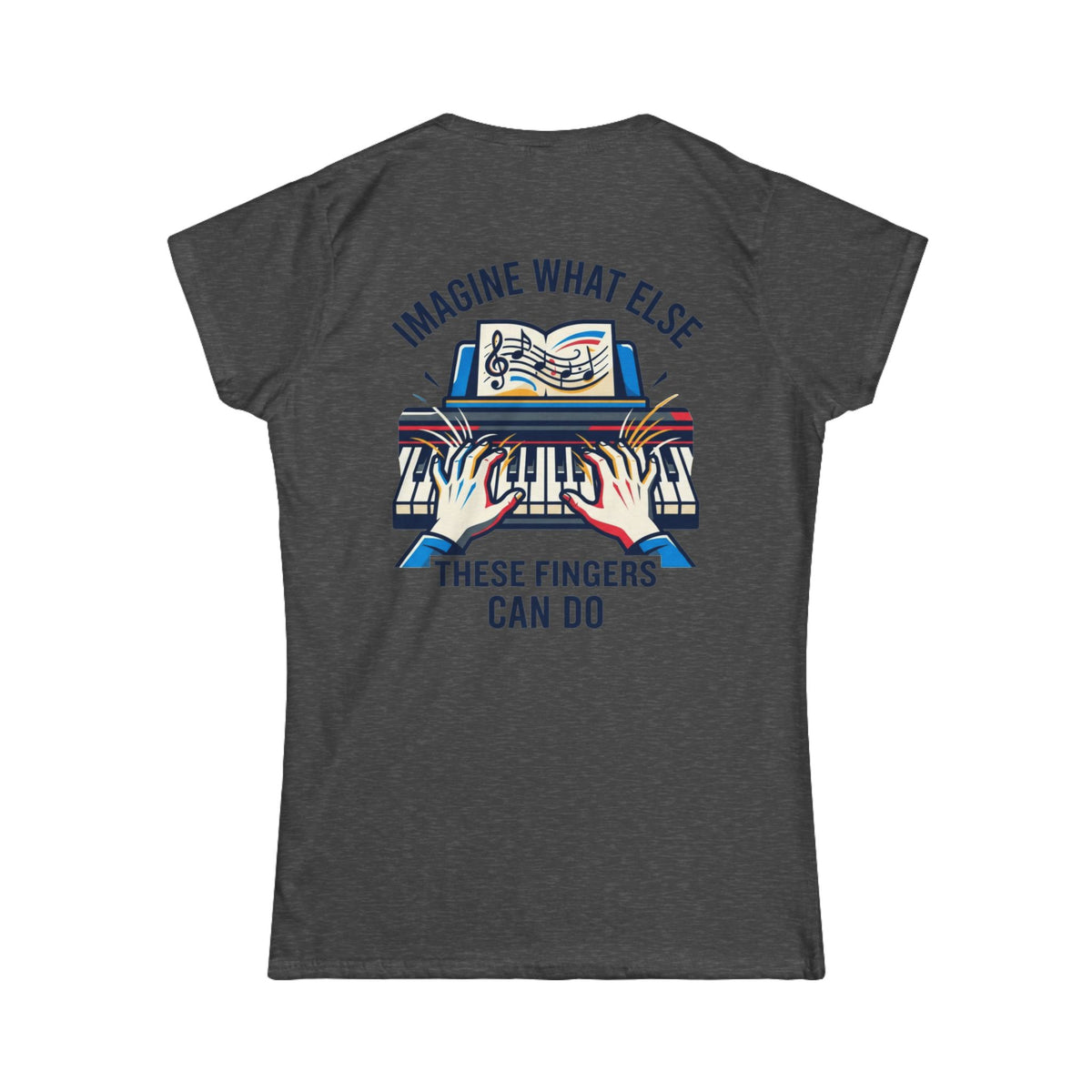 Color: Dark Heather | Imagine What Else These Fingers Can Do Women's Tee