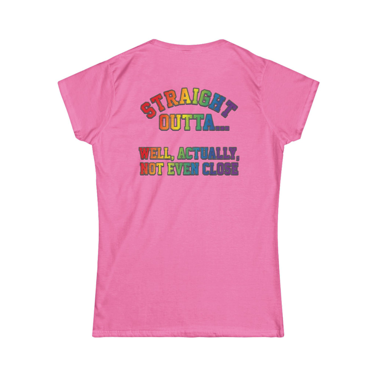 "Straight Outta Not Even" Women's Tee
