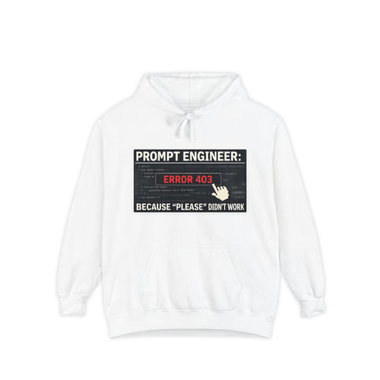 Color: White | Politeness Failed. Try Fear™ | Garment-Dyed Hoodie — AttitudeShirts