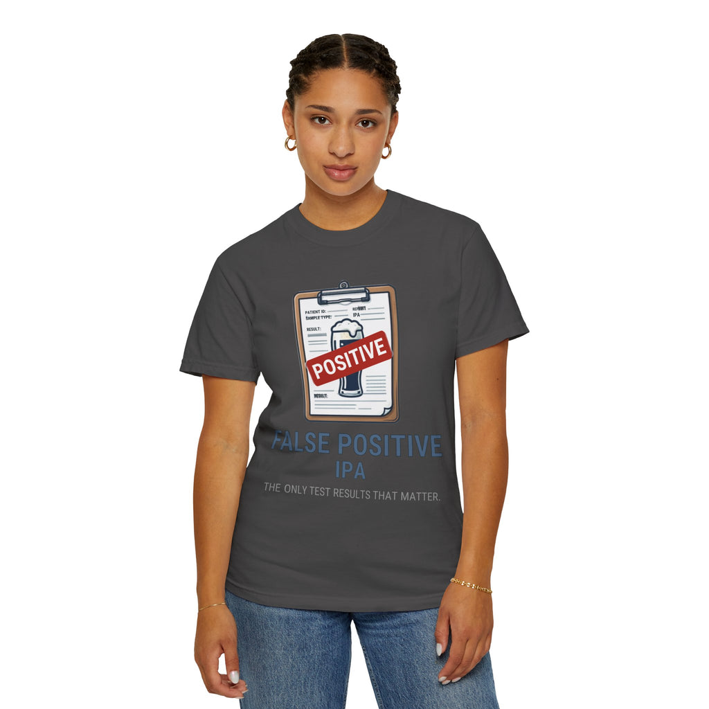 "False Positive IPA" Unisex Garment-Dyed Tee