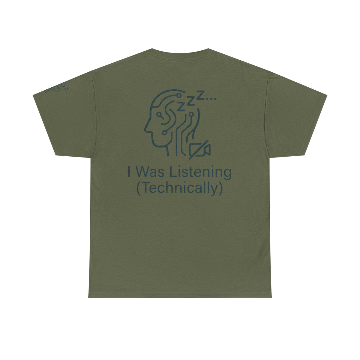 Color: Military Green | I Was Listening Premium Graphic Tee
