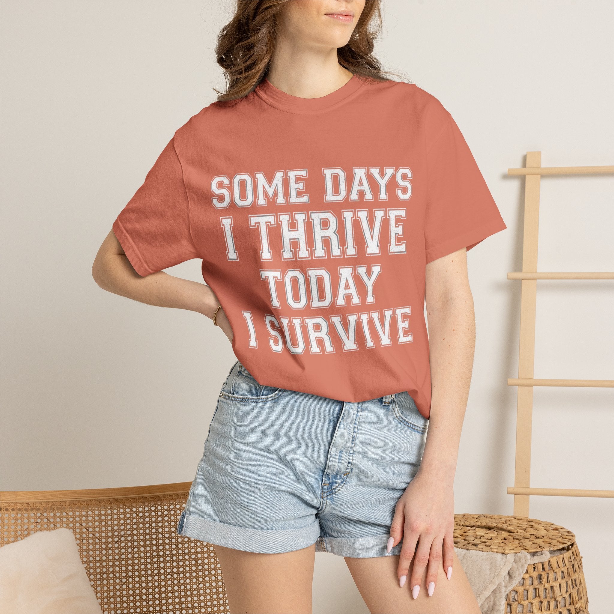 "Some Days I Thrive" Unisex Garment-Dyed Tee
