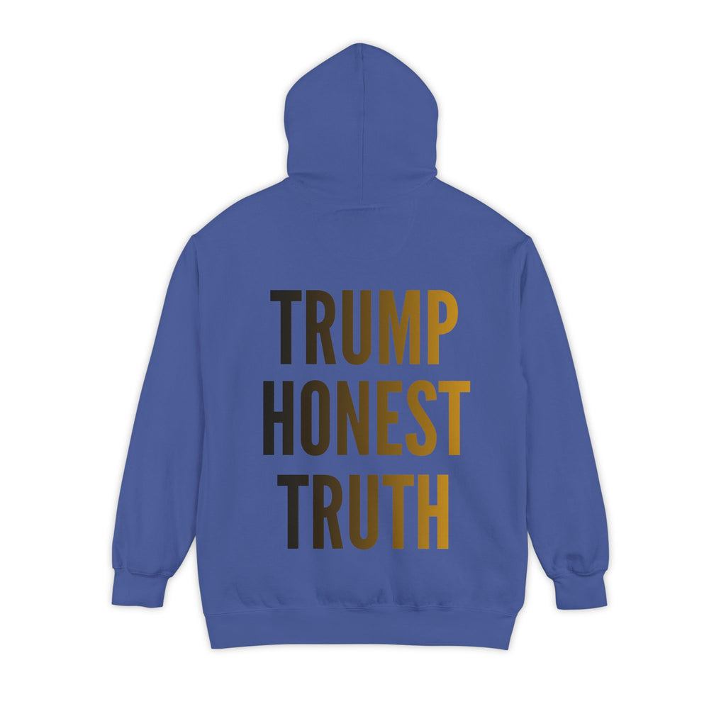 "Trump Honest Truth" Garment-Dyed Hoodie
