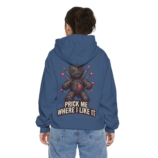 "Prick Me Where I Like It" Garment-Dyed Hoodie