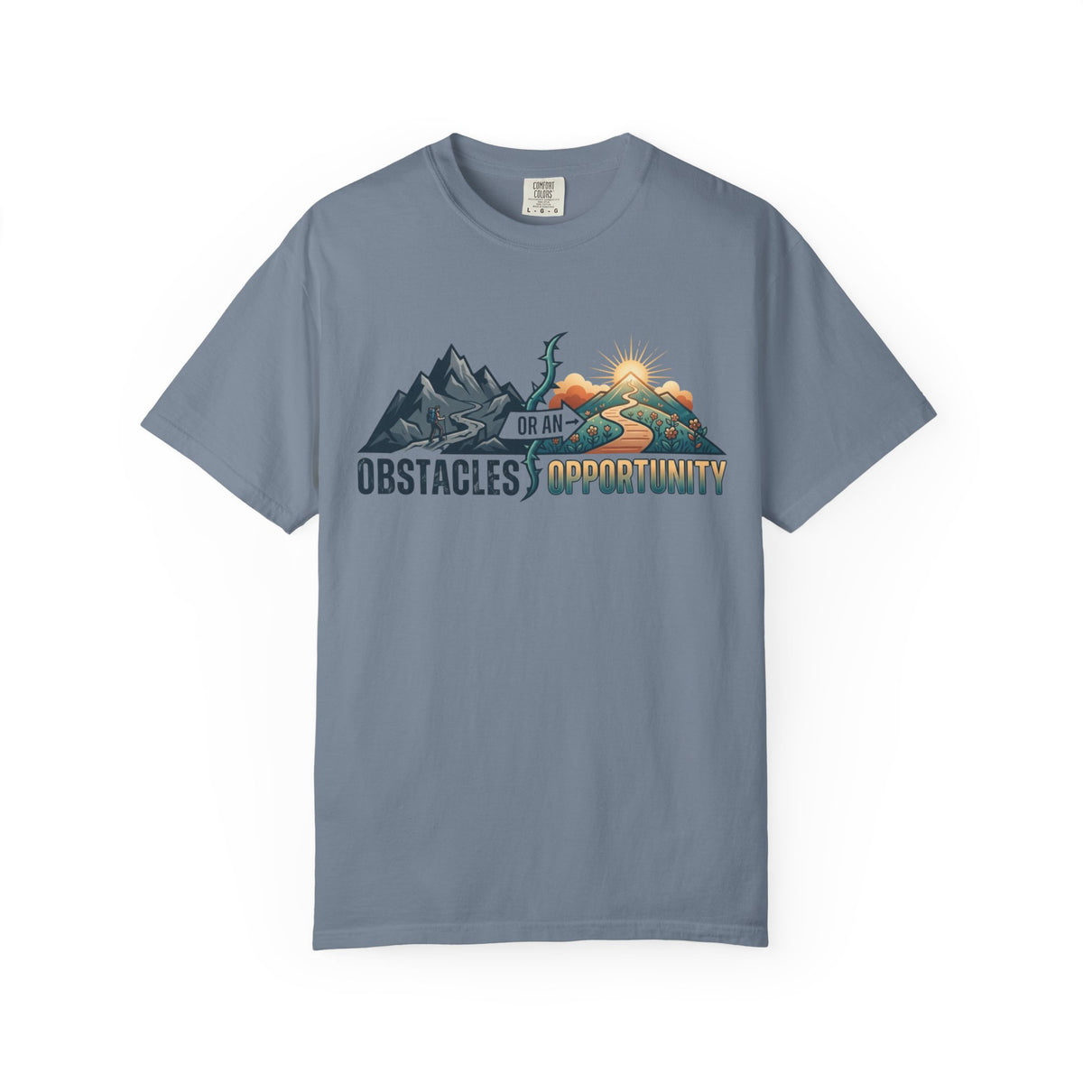 Color: Blue Jean | Obstacle Or An Opportunity Unisex Garment-Dyed Tee