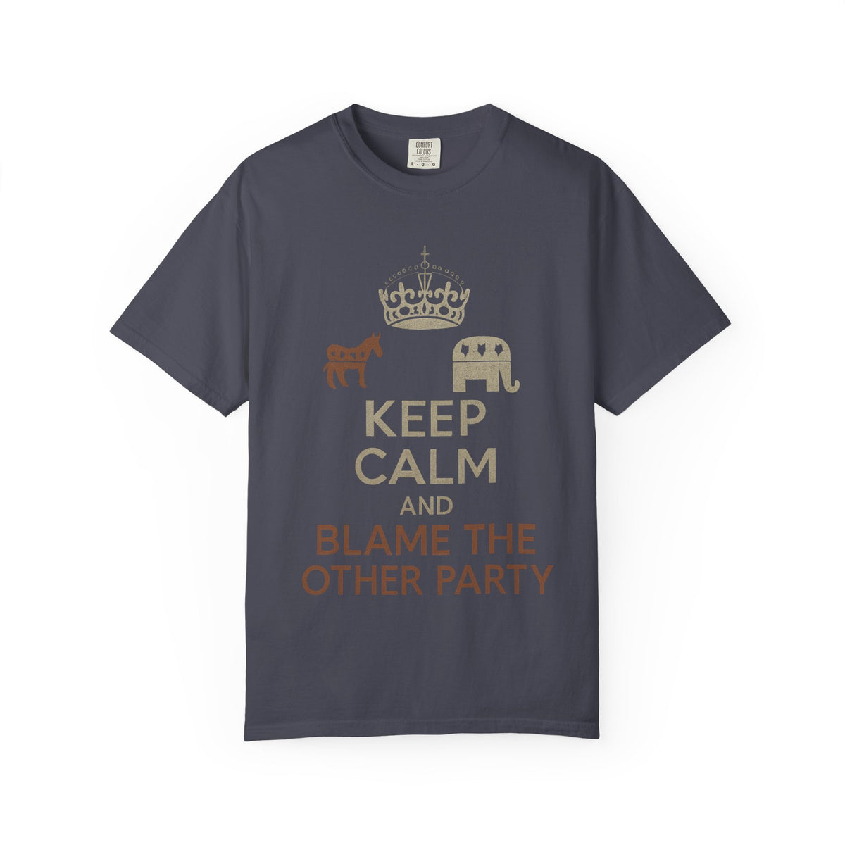 ""KEEP CALM AND BLAME THE OTHER PARTY" Unisex Garment-Dyed T-shirt