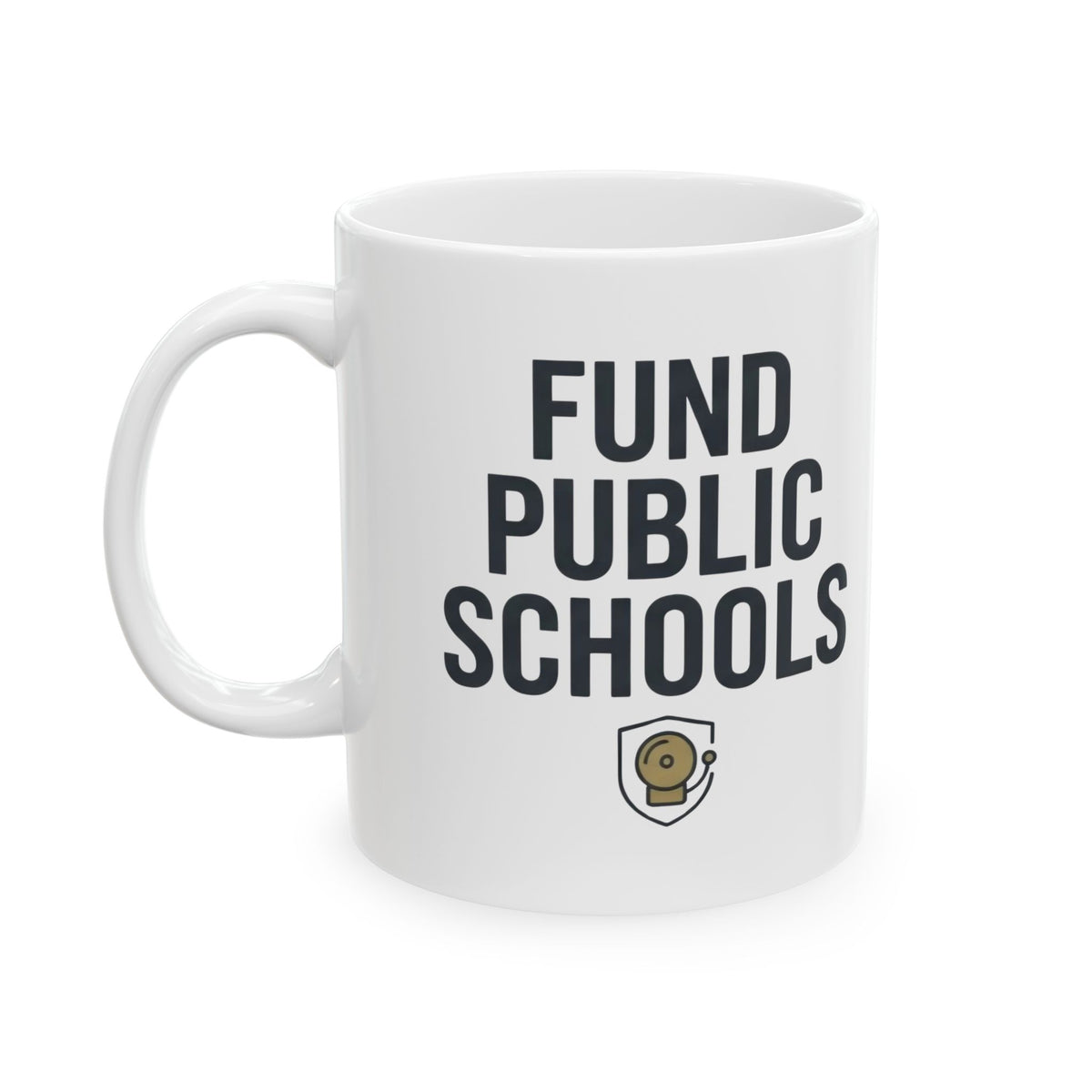 "Protest Series - Fund Public Schools" White Ceramic Mug — Graphic