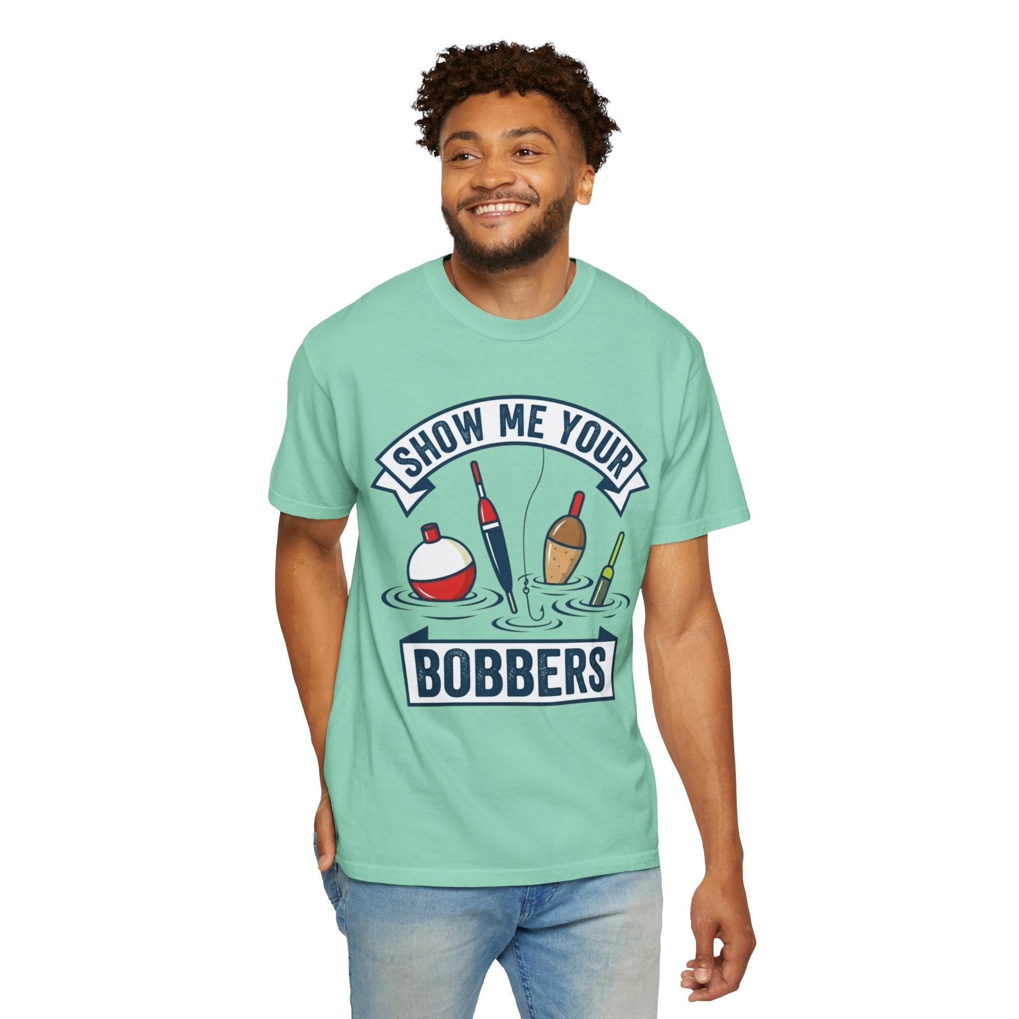 "Show Me Your Bobber" Unisex Garment-Dyed Tee