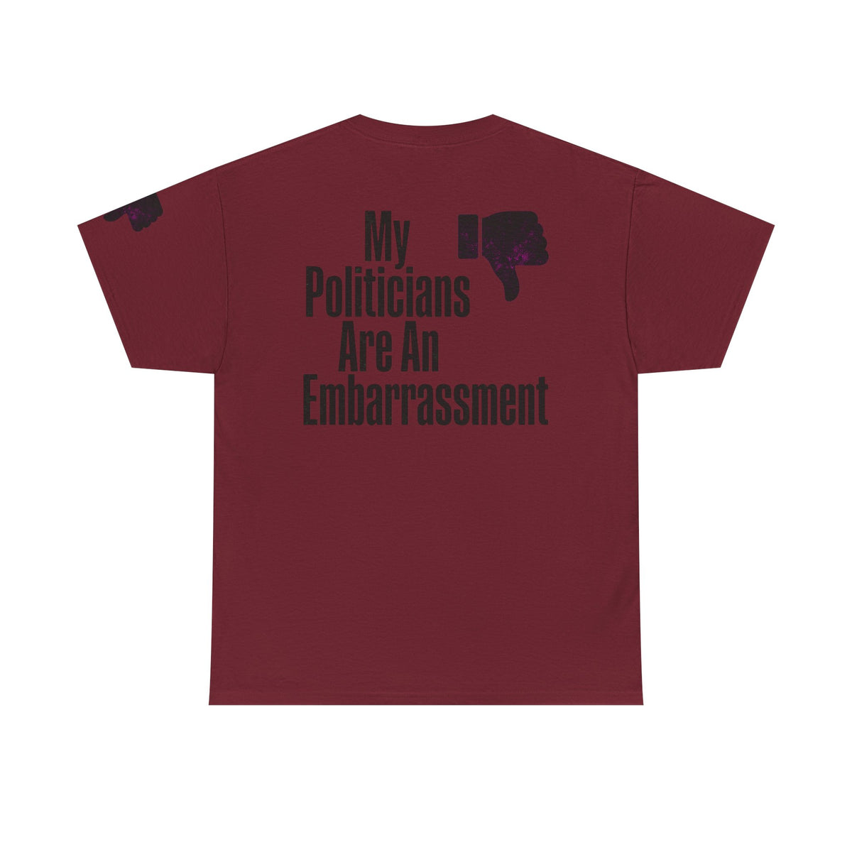 Color: Garnet | My Politicians Are An Embarassmenet Premium Graphic Tee