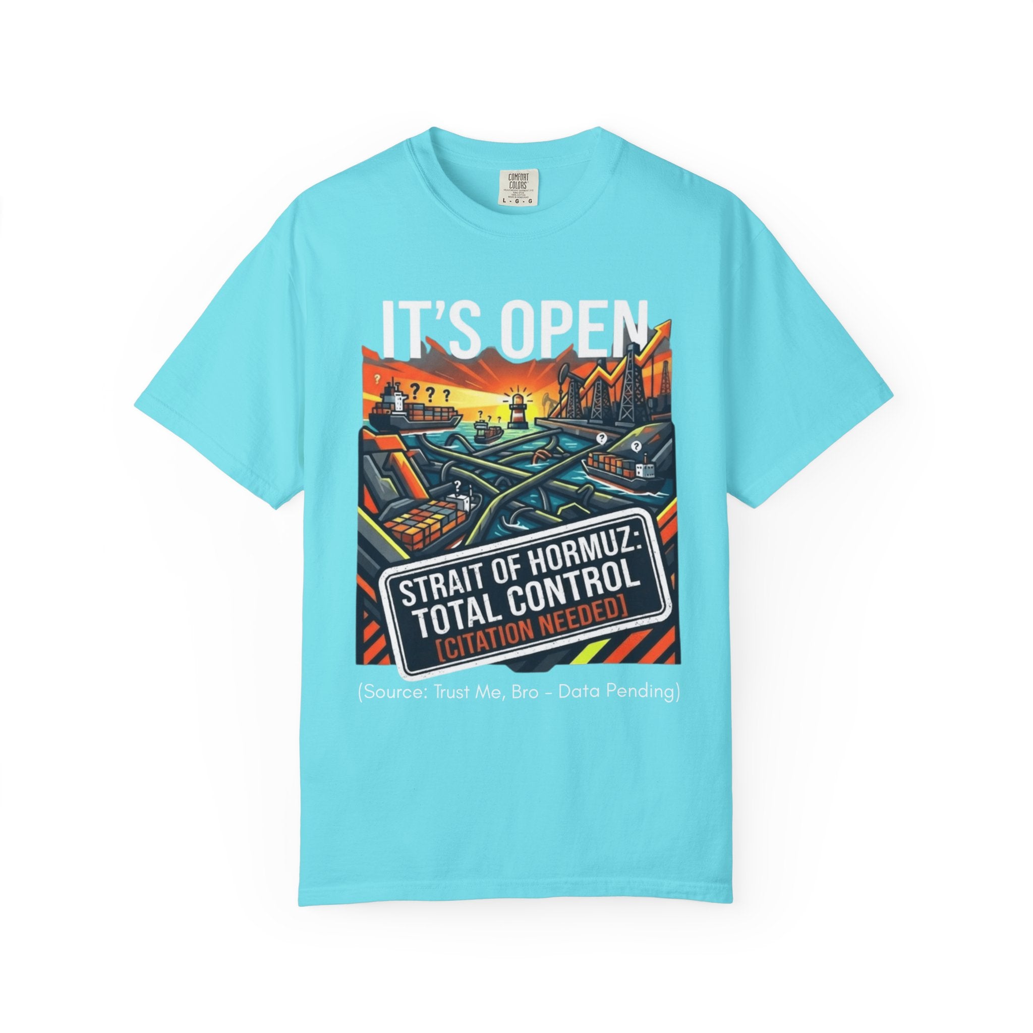 "Straight Of Hormuz is Open" Unisex Garment-Dyed Tee