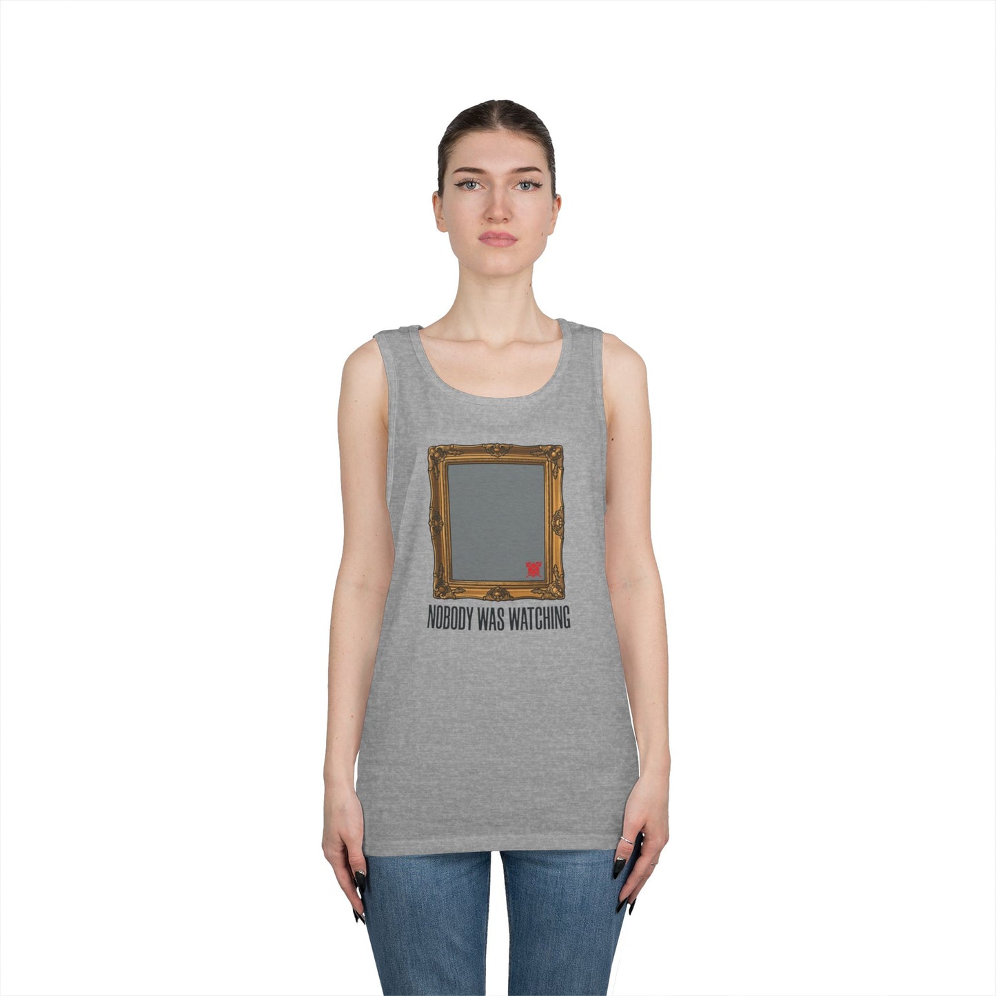 "Nobody Was Watching" Tank Top
