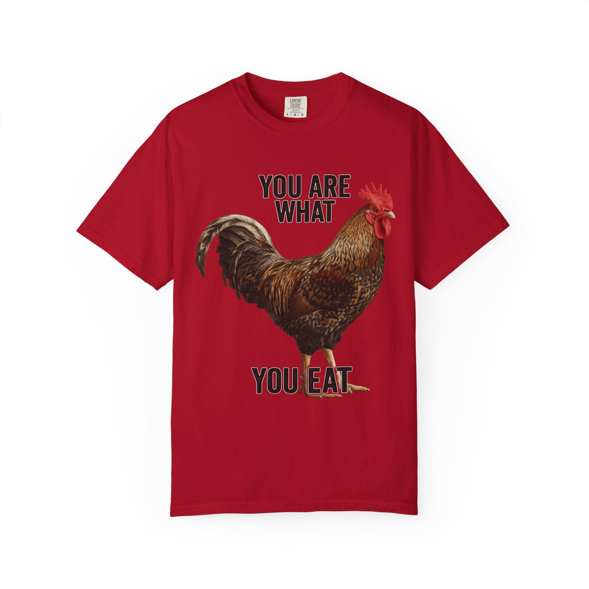Color: Red | You Are What You Eat Rooster 1 Unisex Garment-Dyed T-shirt