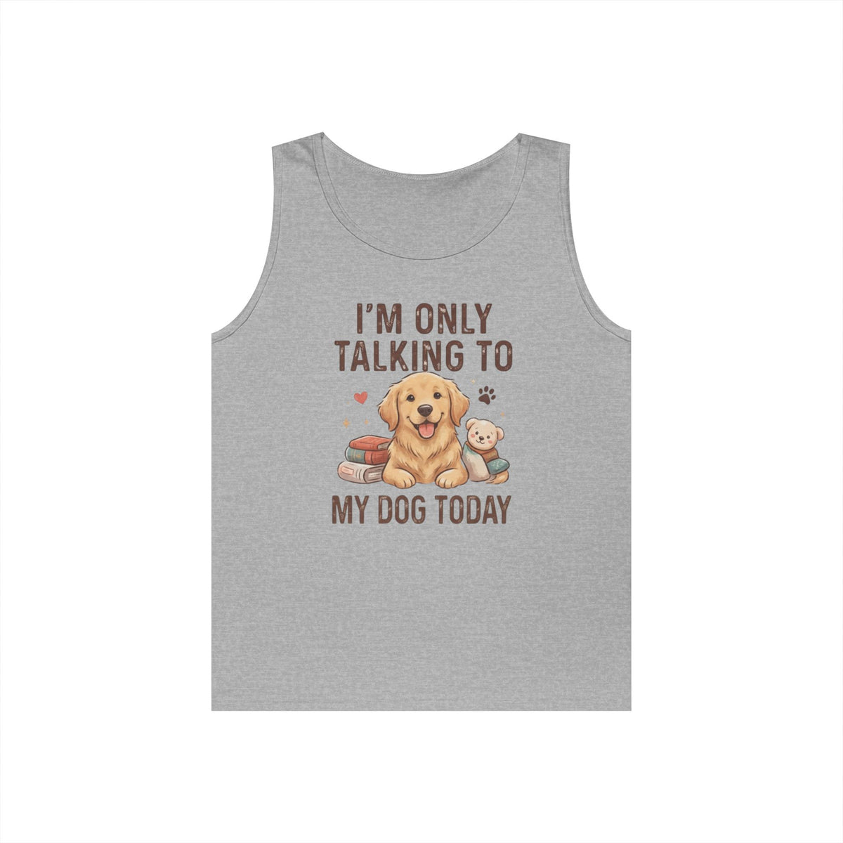 "I'm Only Talking To My Dog Today" Tank Top