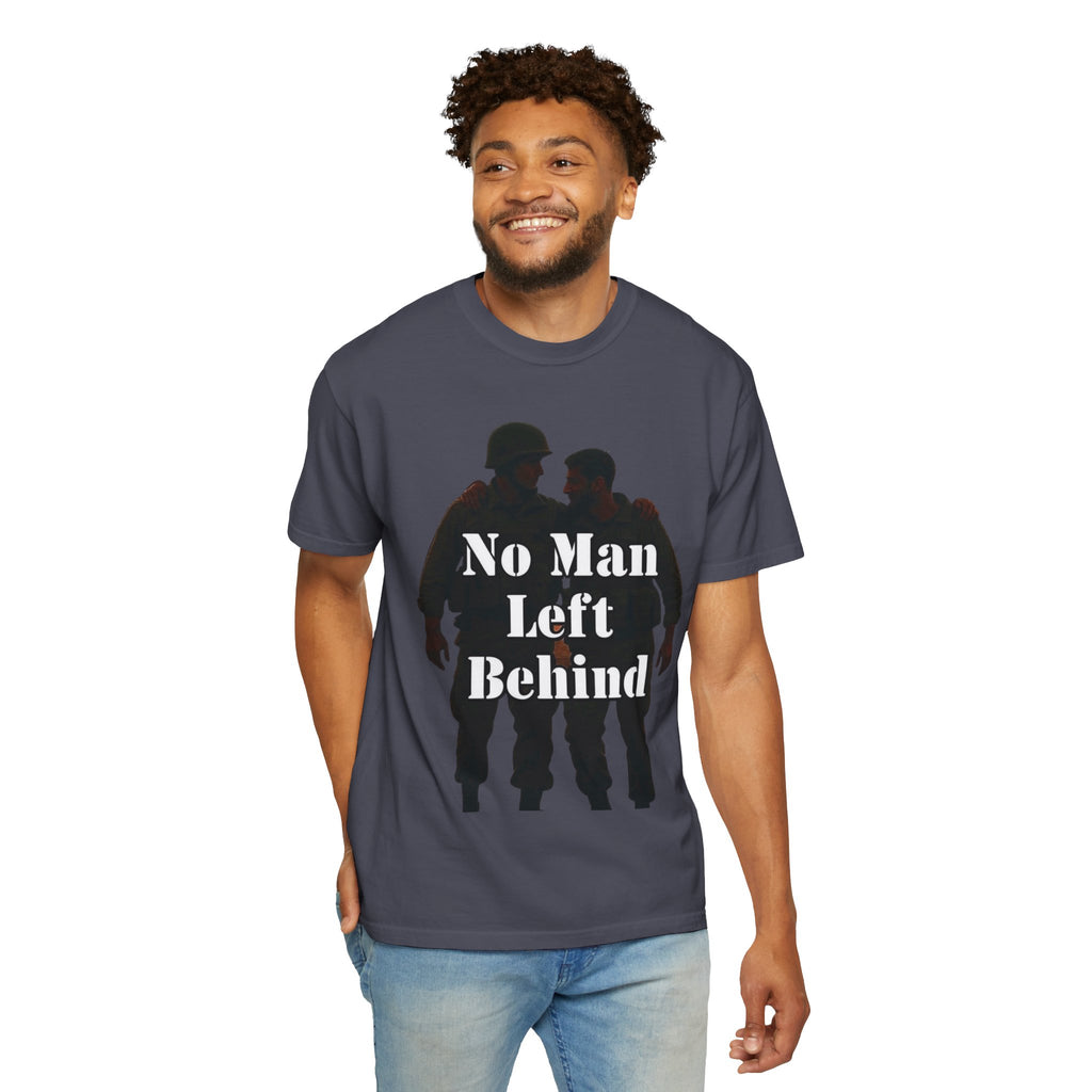 "No Man Left Behind" Unisex Garment-Dyed T-shirt