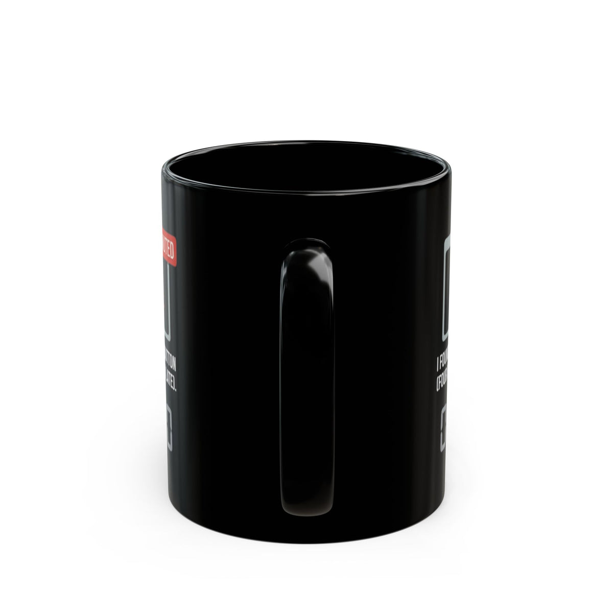 "I Found The Mute" Black Ceramic Mug