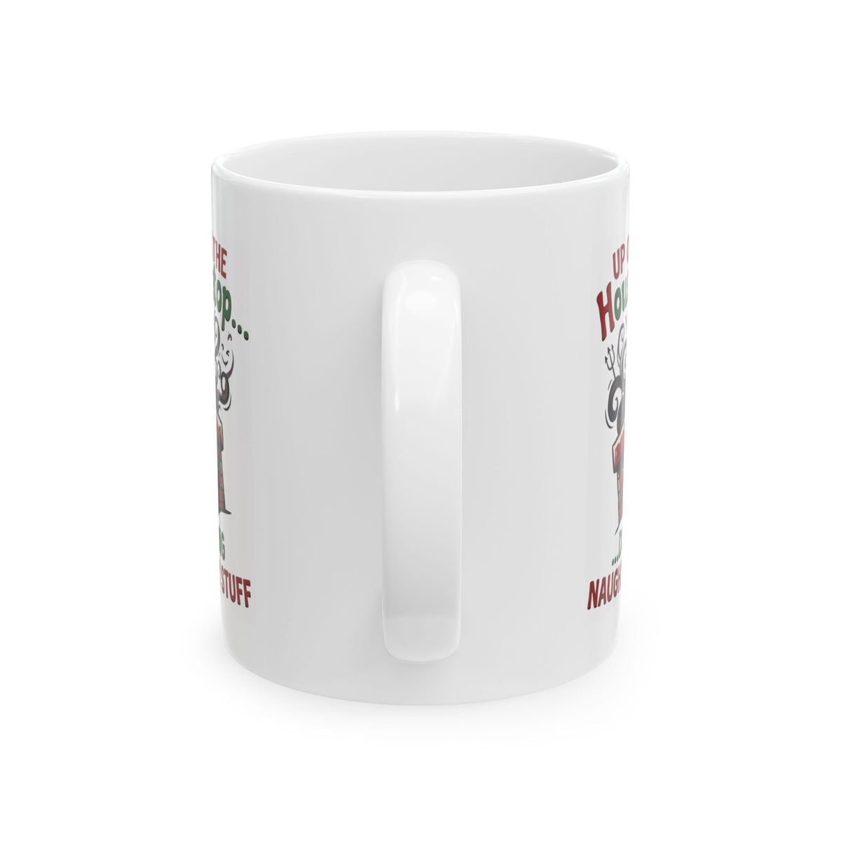 "Up On The Housetop Doing Naughty Stuff" White Ceramic Mug