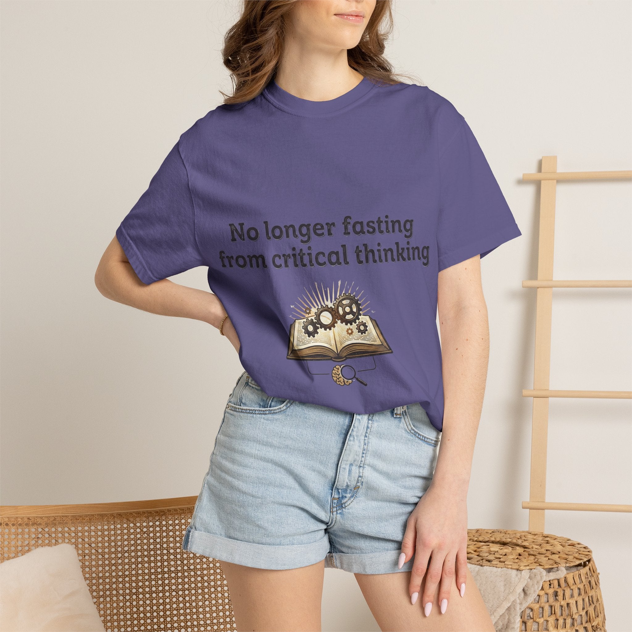 “No longer fasting from critical thinking” Unisex Garment-Dyed T-shirt
