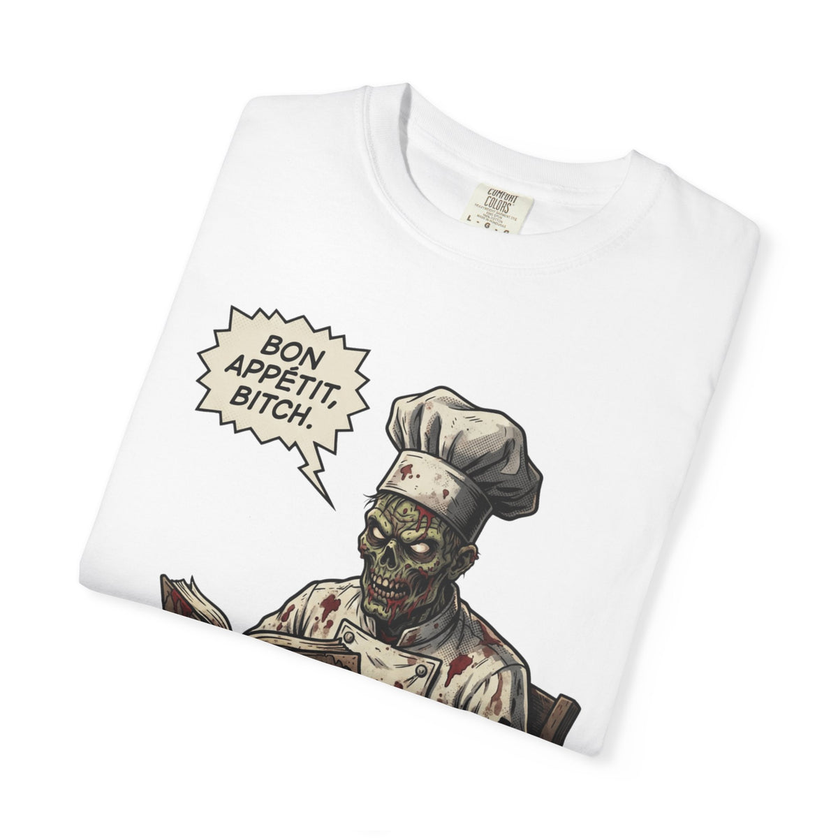 Bon Appetit Bitch Unisex Garment-Dyed Tee