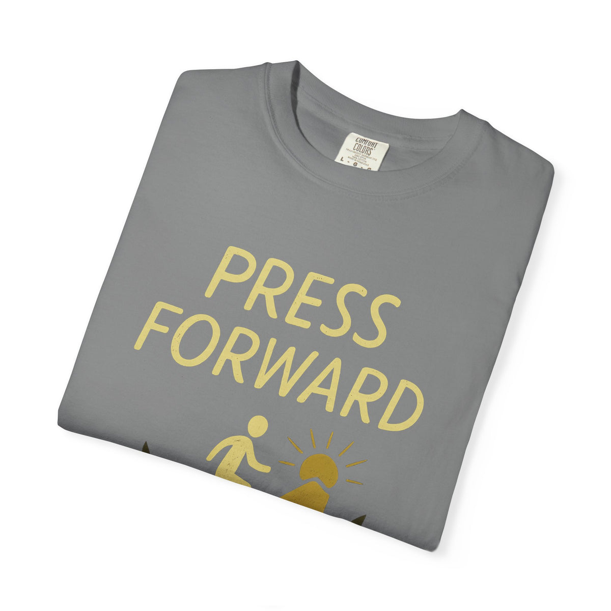 Color: Grey | Press Forward Unisex Garment-Dyed T-shirt