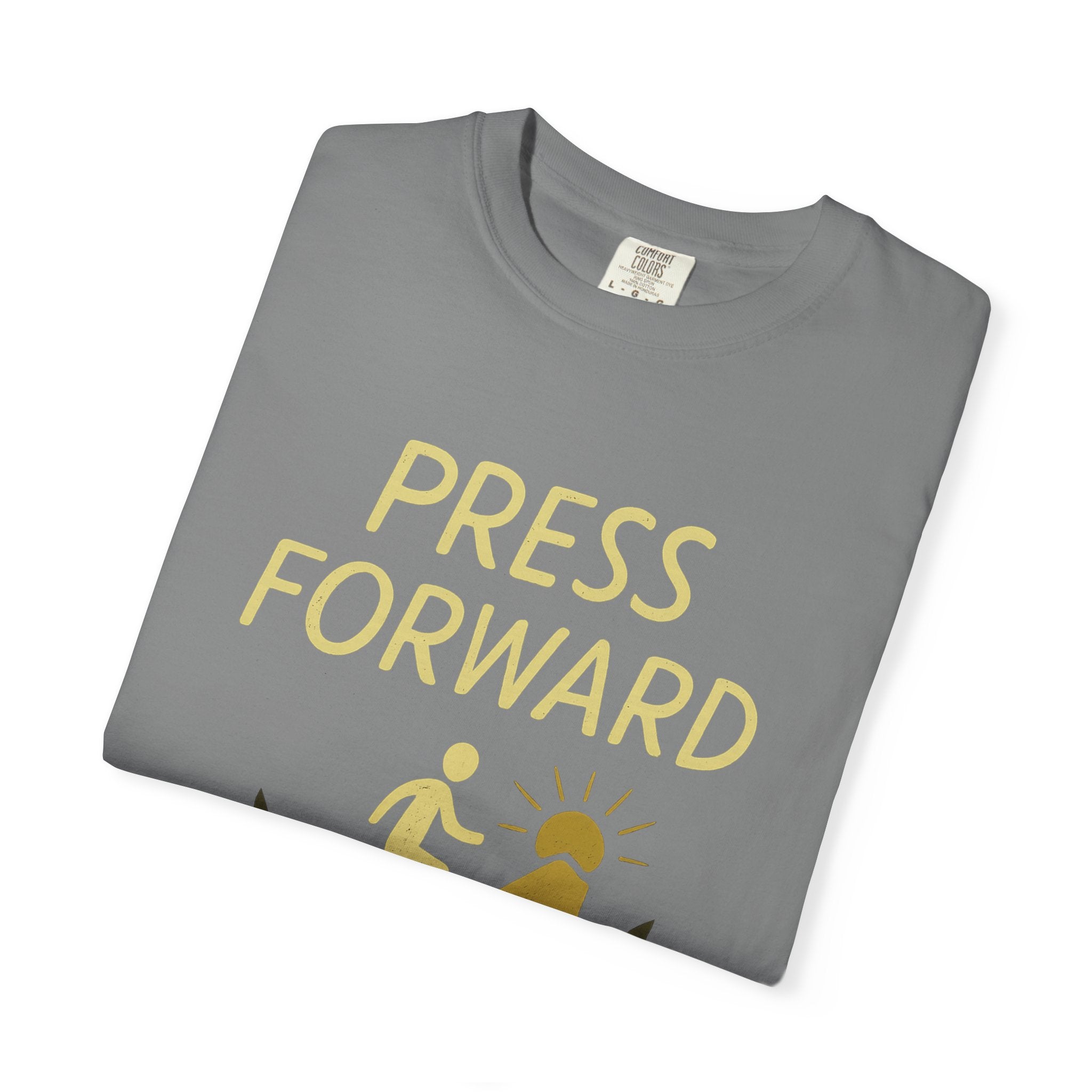 "Press Forward" Unisex Garment-Dyed T-shirt